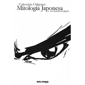 MITOLOGIA JAPONESA 1. LA CREACION DE JAPON - SEMINUEVO