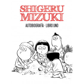 SHIGERU MIZUKI AUTOBIOGRAFIA LIBRO 01