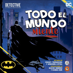 BATMAN DETECTIVE: TODO EL MUNDO MIENTE